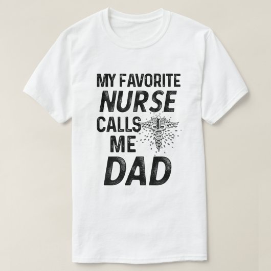 Meine Lieblingskrankenschwester ruft mich Vater T-Shirt (Design vorne)