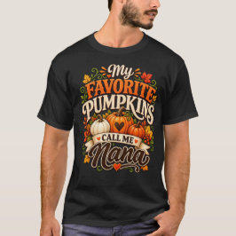 Meine Lieblingskürbisse nennen mich Nana, Kürbis-O T-Shirt