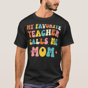 Meine Lieblingslehrerin nennt mich Mama Lustiger G T-Shirt