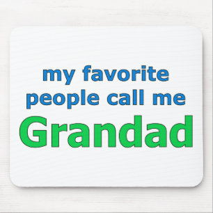 meine Lieblingsleute rufen mich Grandad an Mousepad