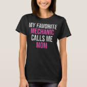 Meine Lieblingsmechanik nennt mich Mama Funny Mech T-Shirt (Vorderseite)