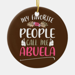Meine Lieblingsmenschen nennen mich Abuela Muttert Keramik Ornament