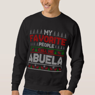Meine Lieblingsmenschen nennen mich Abuela Ugly Xm Sweatshirt