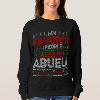 Meine Lieblingsmenschen nennen mich Abuela Ugly Xm Sweatshirt