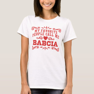 Meine Lieblingsmenschen nennen mich Babcia T-Shirt