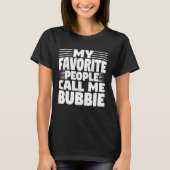 Meine Lieblingsmenschen nennen mich Bubbie Funny O T-Shirt (Vorderseite)