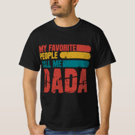 Meine Lieblingsmenschen nennen mich Dada T-Shirt