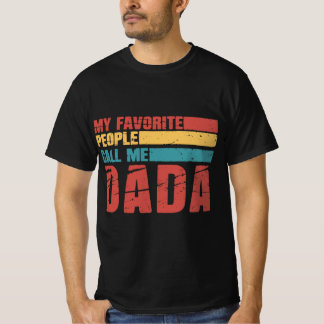 Meine Lieblingsmenschen nennen mich Dada T-Shirt