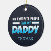 Meine Lieblingsmenschen nennen mich Daddy Holiday Keramik Ornament (Links)