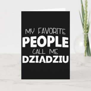 Meine Lieblingsmenschen nennen mich Dziadziu lusti Karte