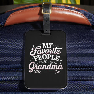 Meine Lieblingsmenschen nennen mich Großmutter Mut Gepäckanhänger