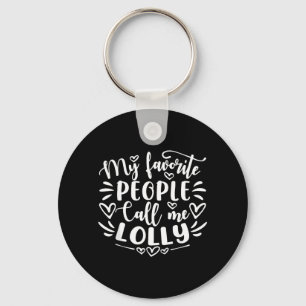 Meine Lieblingsmenschen nennen mich Lolly Lustiger Schlüsselanhänger