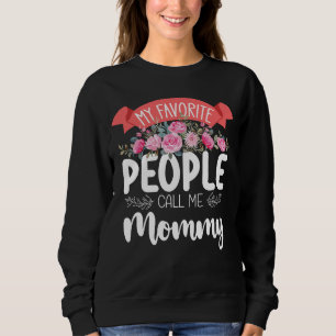 Meine Lieblingsmenschen nennen mich Mama am Mutter Sweatshirt