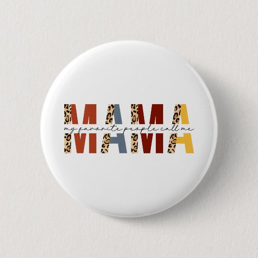 Meine Lieblingsmenschen nennen mich Mama Leopard B Button (Vorderseite)