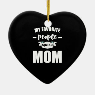 Meine Lieblingsmenschen nennen mich Mama Lustige M Keramik Ornament
