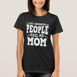 Meine Lieblingsmenschen nennen mich Mama lustigen  T-Shirt