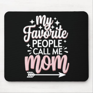 Meine Lieblingsmenschen nennen mich Mama Muttertag Mousepad