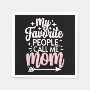 Meine Lieblingsmenschen nennen mich Mama Muttertag Serviette