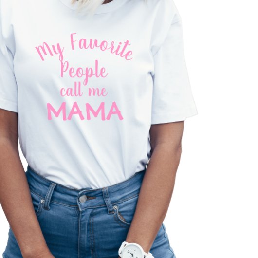 Meine Lieblingsmenschen nennen mich Mama Pink T-Shirt