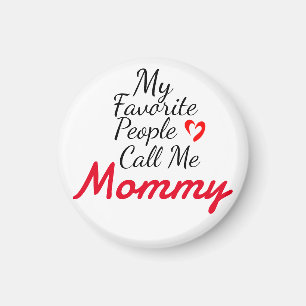 Meine Lieblingsmenschen nennen mich Mami, personal Magnet