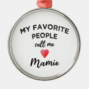 Meine Lieblingsmenschen nennen mich Mamie französi Ornament Aus Metall