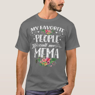 Meine Lieblingsmenschen nennen mich Mema lustigen T-Shirt