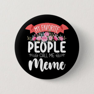 Meine Lieblingsmenschen nennen mich Meme Muttertag Button