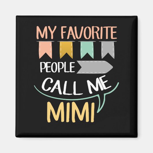 Meine Lieblingsmenschen nennen mich Mimi Magnet (Vorne)