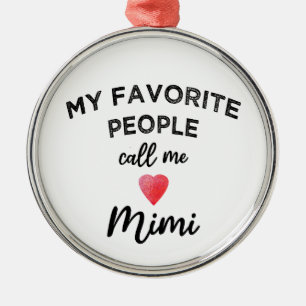 Meine Lieblingsmenschen nennen mich Mimi Oma-Gesch Ornament Aus Metall