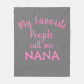 Meine Lieblingsmenschen nennen mich Nana Funny Pin Fleecedecke (Vorderseite)