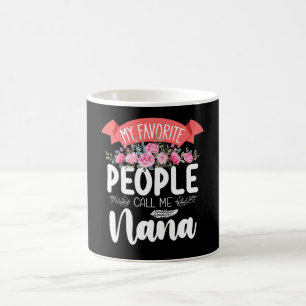 Meine Lieblingsmenschen nennen mich Nana Muttertag Kaffeetasse