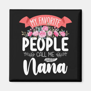 Meine Lieblingsmenschen nennen mich Nana Muttertag Magnet