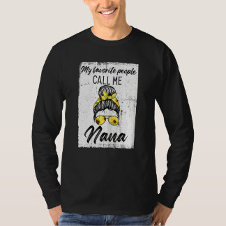 Meine Lieblingsmenschen nennen mich Nana Nana T-Shirt