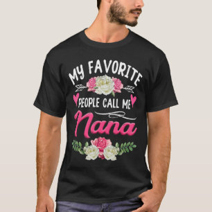 Meine Lieblingsmenschen nennen mich Nana Niedliche T-Shirt