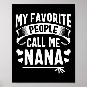 Meine Lieblingsmenschen nennen mich Nana-Shirt Süß Poster