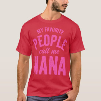 Meine Lieblingsmenschen nennen mich NanaPink T-Shirt