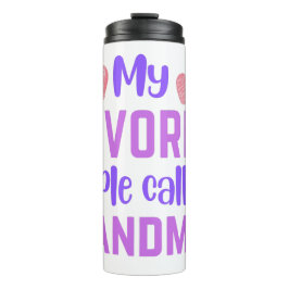 Meine Lieblingsmenschen nennen mich Oma-Kaffee-Tas Thermosbecher