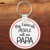 Meine Lieblingsmenschen nennen mich Papa Funny Schlüsselanhänger (Vorderseite)