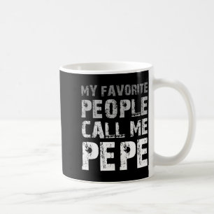 Meine Lieblingsmenschen nennen mich pepe cool Kaffeetasse