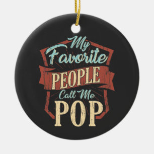 Meine Lieblingsmenschen nennen mich Pop-Großvater Keramik Ornament