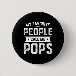 Meine Lieblingsmenschen nennen mich Pops Lustiger Button