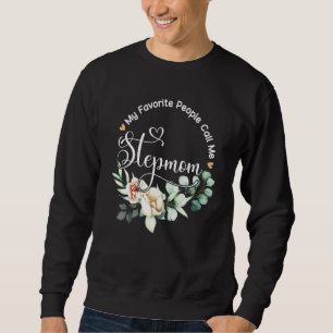 Meine Lieblingsmenschen nennen mich Stiefmutter Fr Sweatshirt