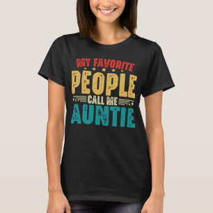 Meine Lieblingsmenschen nennen mich Tante Lustige T-Shirt