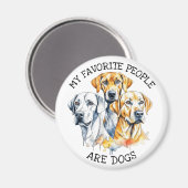 Meine Lieblingsmenschen sind Hunde Magnet (Vorderseite/Rückseite)