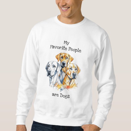 Meine Lieblingsmenschen sind Hunde Sweatshirt (Vorderseite)