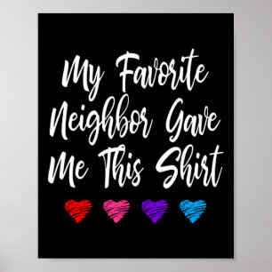 Meine Lieblingsnachbarn hat mir diesen Spaß gemach Poster