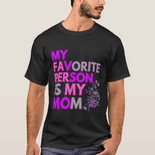 Meine Lieblingsperson ist meine Mama Kosten für Mu T-Shirt
