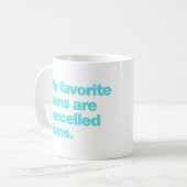 Meine Lieblingspläne sind abgesagte Pläne Kaffeetasse (Vorderseite Links)