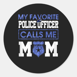 Meine Lieblingspolizei nennt mich Mama Runder Aufkleber