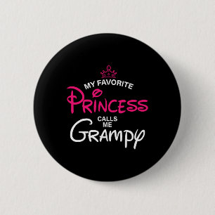 Meine Lieblingsprinzessin nennt mich Grampy Daught Button